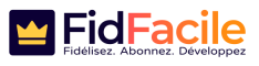 FidFacile – Fidélisez, abonnez, développez.